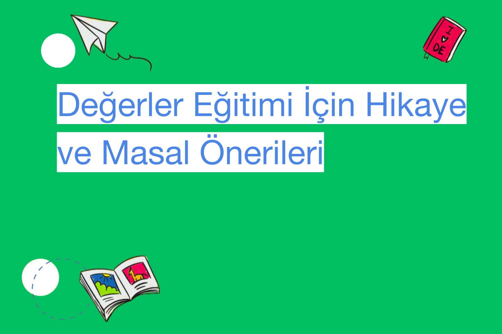 Değerler Eğitimi İçin Hikaye ve Masal Önerileri