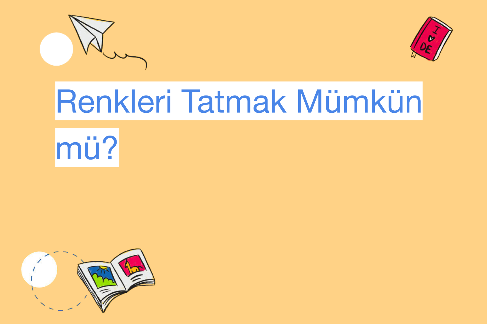 Renkleri Tatmak Mümkün mü?