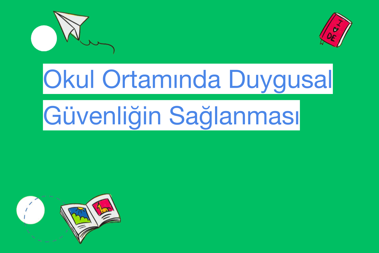 Okul Ortamında Duygusal Güvenliğin Sağlanması
