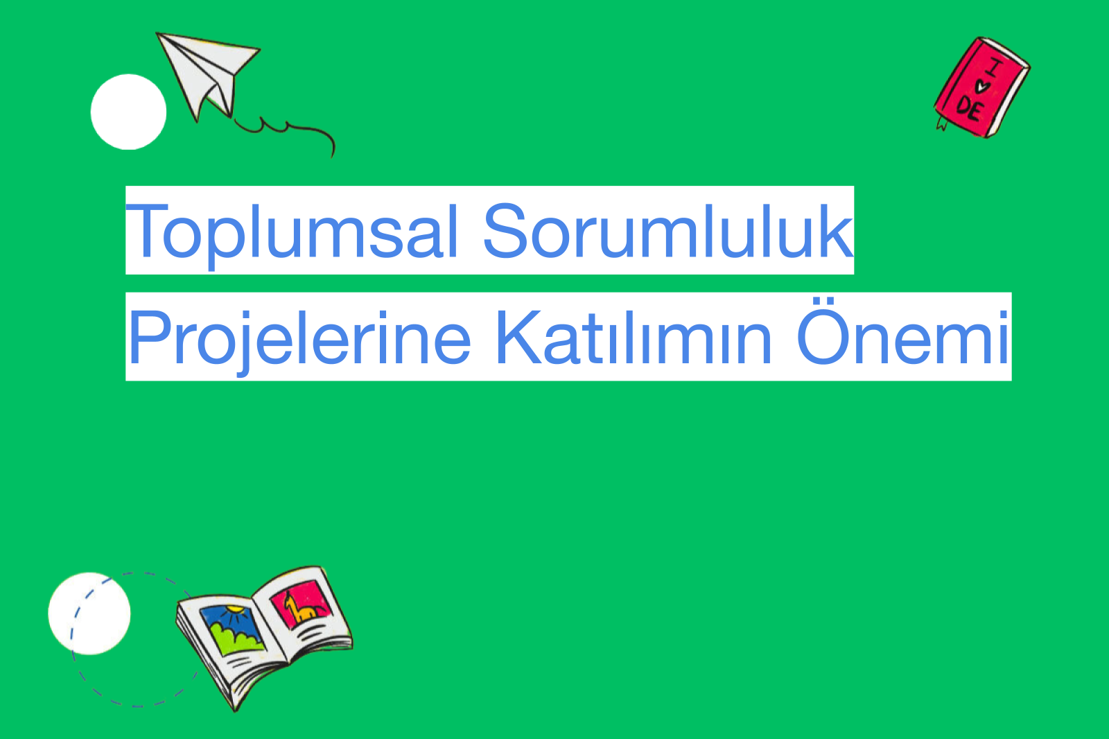 Toplumsal Sorumluluk Projelerine Katılımın Önemi