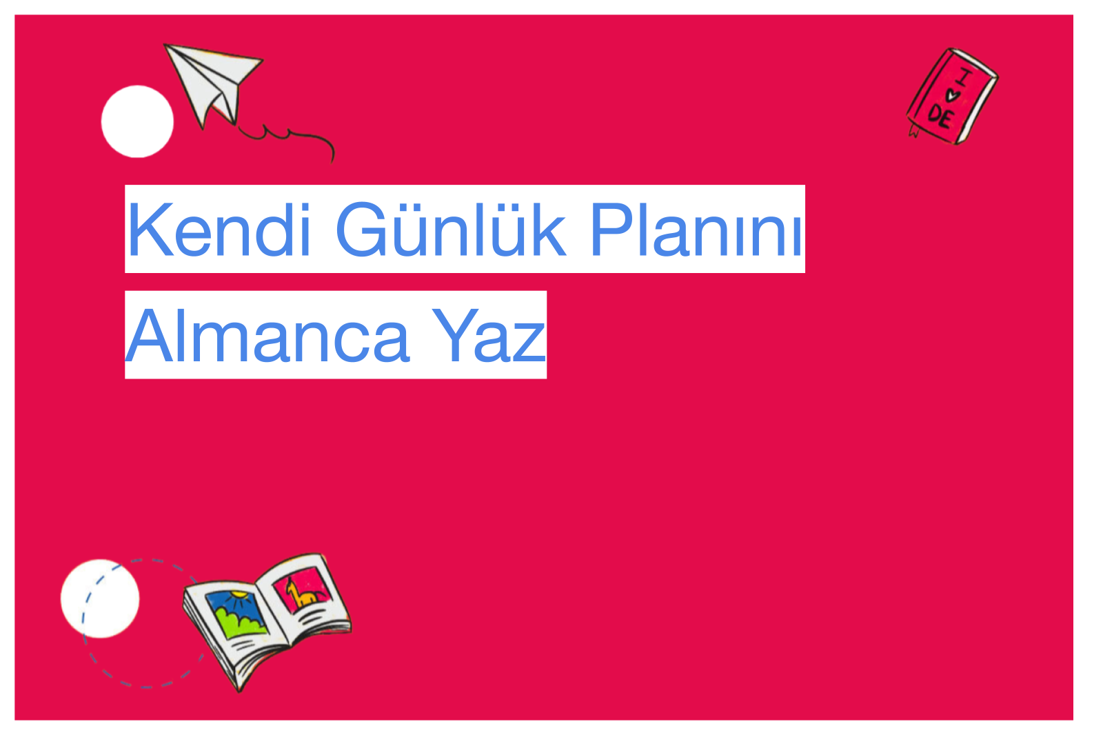 Kendi Günlük Planını Almanca Yaz