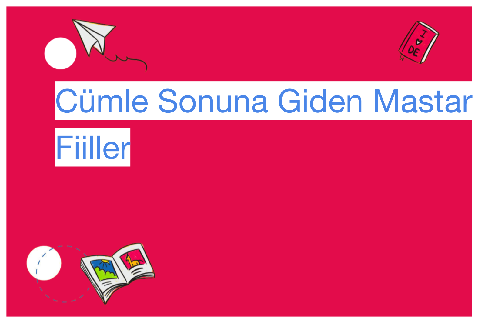 Cümle Sonuna Giden Mastar Fiiller