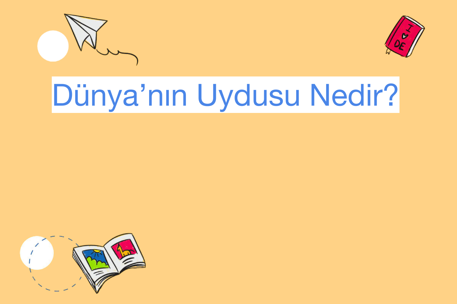 Dünya’nın Uydusu Nedir?