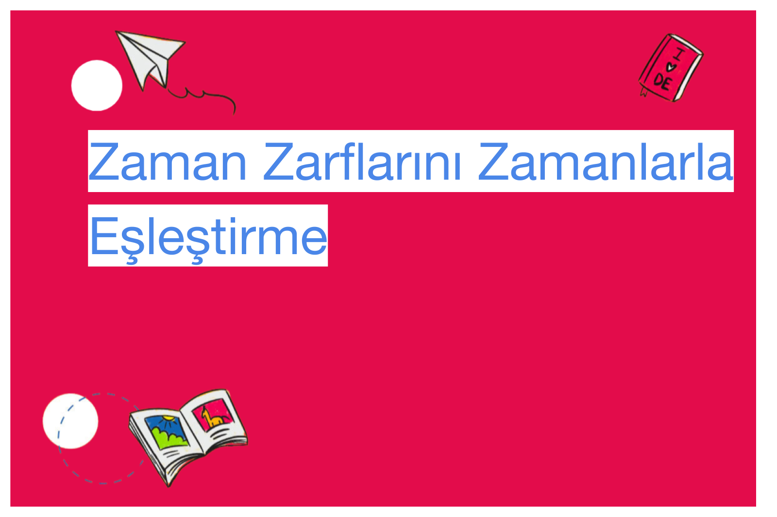 Zaman Zarflarını Zamanlarla Eşleştirme