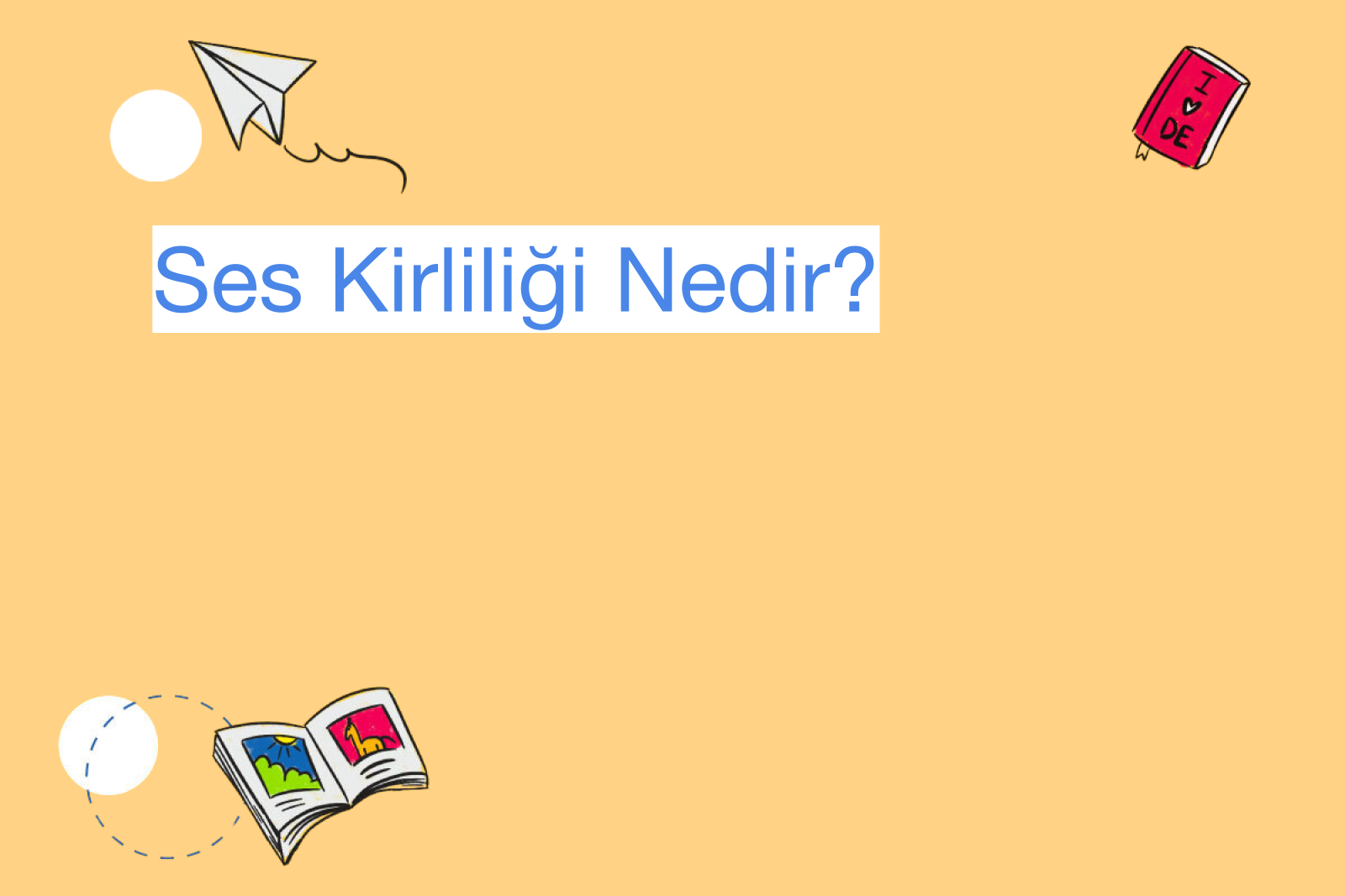 Ses Kirliliği Nedir?