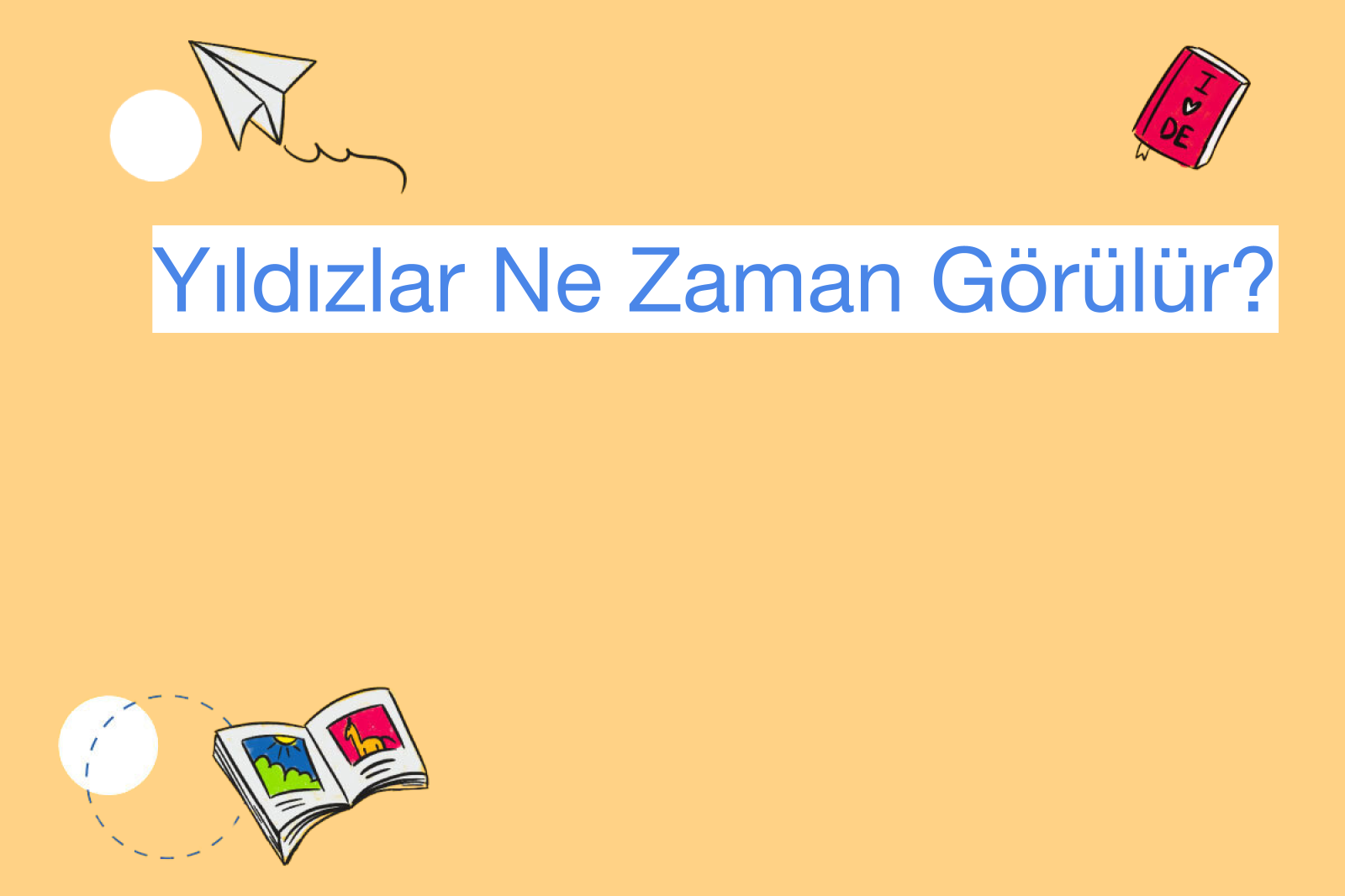Yıldızlar Ne Zaman Görülür?