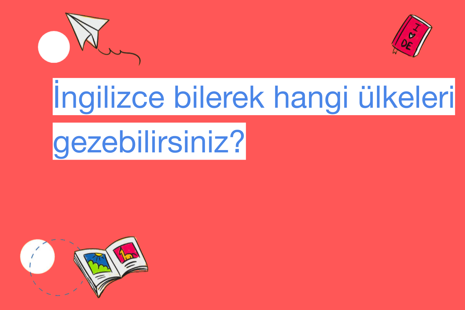 İngilizce bilerek hangi ülkeleri gezebilirsiniz?