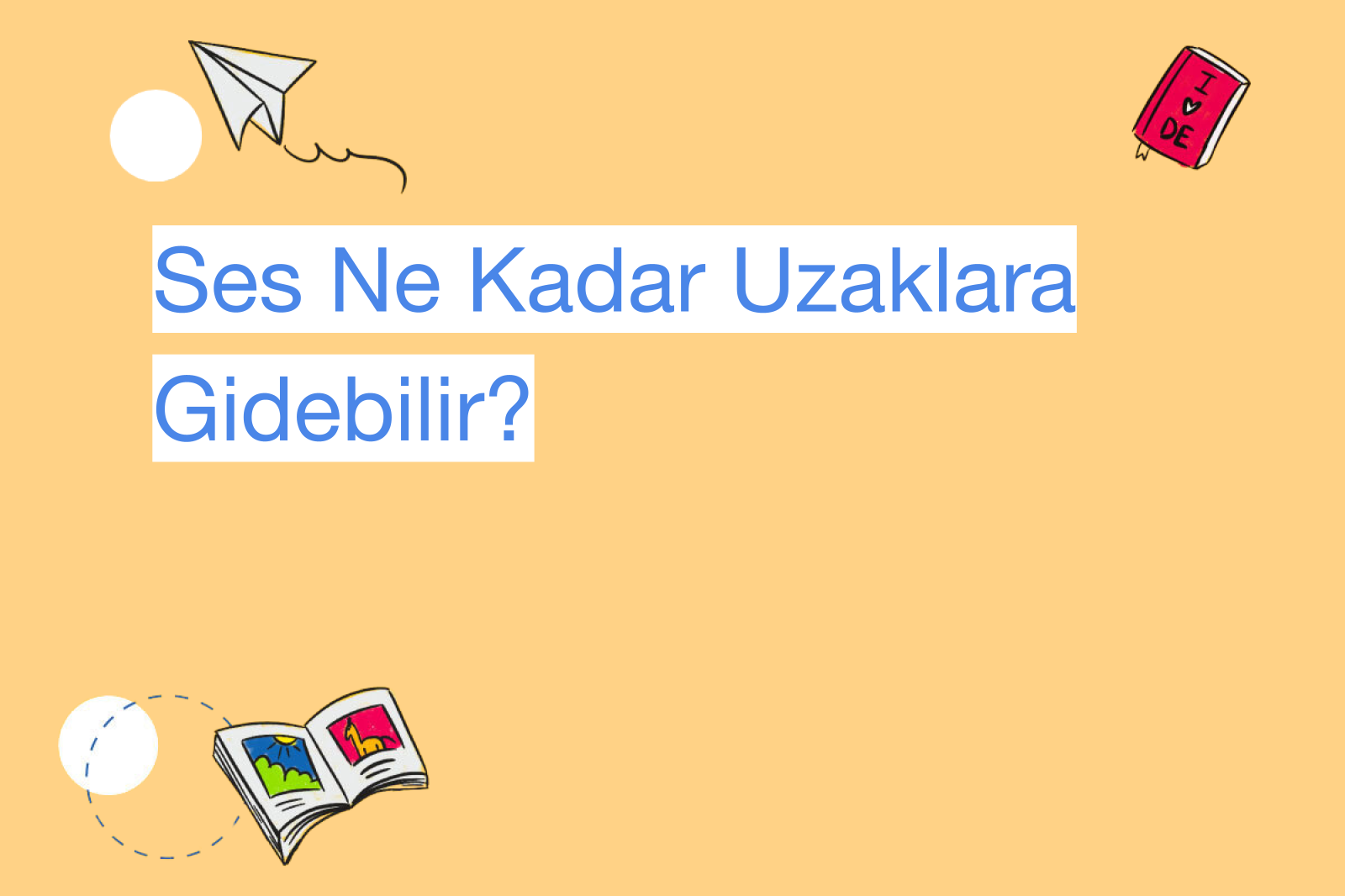 Ses Ne Kadar Uzaklara Gidebilir?