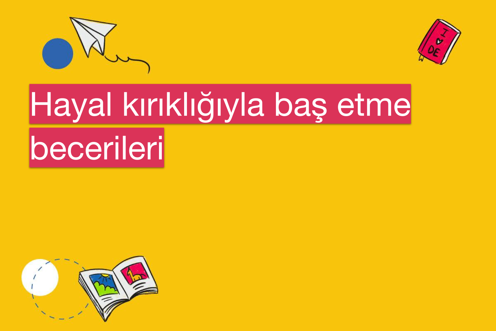 Hayal kırıklığıyla baş etme becerileri