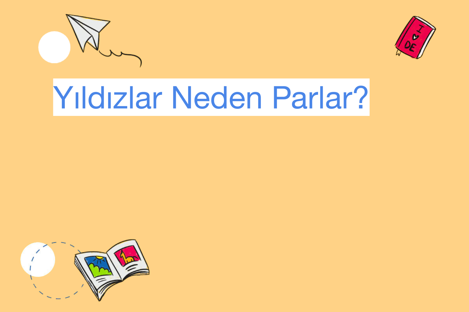 Yıldızlar Neden Parlar?